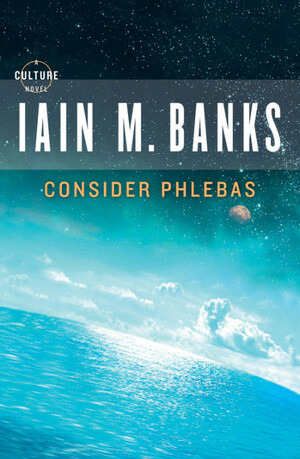 Consider Phlebas by Iain M. Banks