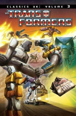 Transformers Classics UK, Volume 3 by Geoff Senior, Simon Furman, James Hill