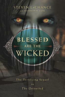 Blessed Are the Wicked by Steven LaChance