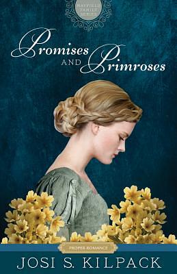 Promises and Primroses, Volume 1 by Josi S. Kilpack