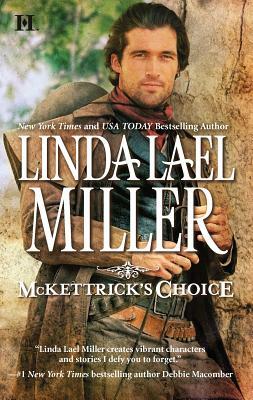 McKettrick's Choice by Linda Lael Miller