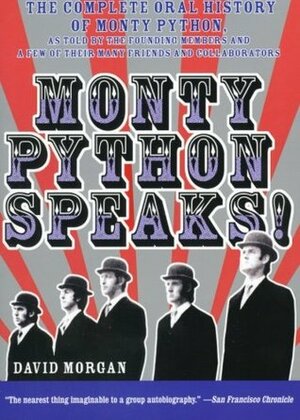 Monty Python Speaks! by David Morgan