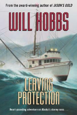 Leaving Protection by Will Hobbs