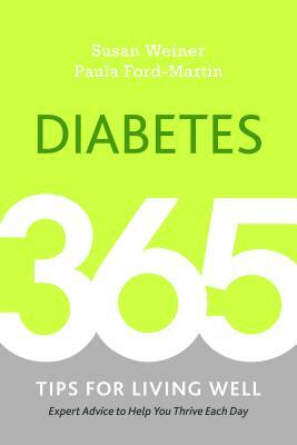 Diabetes: 365 Tips for Living Well by Susan Weiner, Paula Ford-Martin