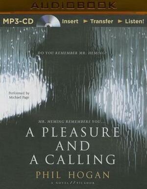 A Pleasure and a Calling by Phil Hogan