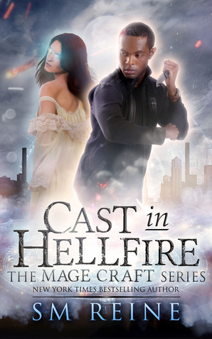 Cast in Hellfire by S.M. Reine