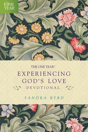 The One Year Experiencing God's Love Devotional by Sandra Byrd