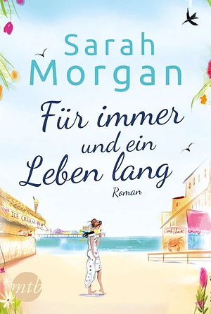 Für immer und ein Leben lang by Sarah Morgan