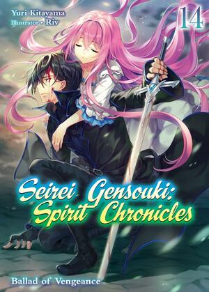 Seirei Gensouki: Spirit Chronicles Volume 14: Ballad of Vengeance by Mana Z., Yuri Kitayama, Riv