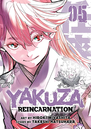 Yakuza Reincarnation Vol. 5 by Hiroki Miyashita