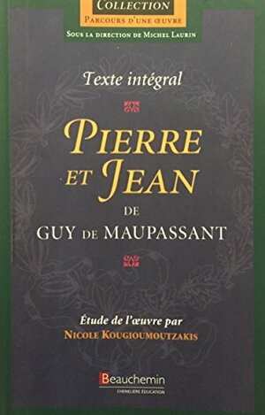 Pierre et Jean by Guy de Maupassant