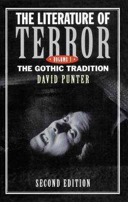 The Literature of Terror: Volume 1: The Gothic Tradition by David Punter