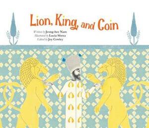 Lion, King, and Coin by Joy Cowley, Jeong-hee Nam, Lucia Sforza