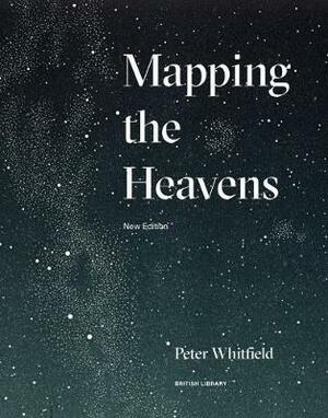 Mapping the Heavens by Peter Whitfield