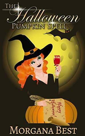 The Halloween Pumpkin Spell by Morgana Best
