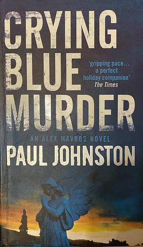 Crying Blue Murder by Paul Johnston