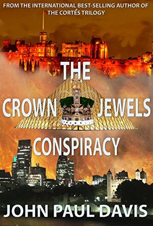 The Crown Jewels Conspiracy by John Paul Davis