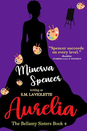 Aurelia: A Gothic Steamy Age-Gap, Sexy Boss Historical Romance by S.M. LaViolette, Minerva Spencer