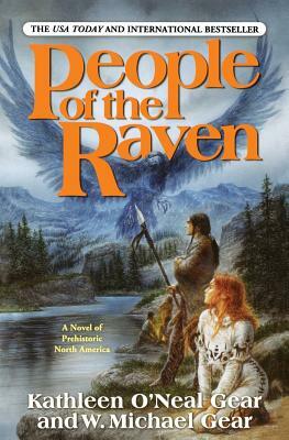 People of the Raven by Kathleen O'Neal Gear, W. Michael Gear, Michael Gear