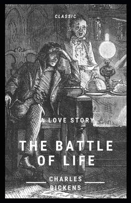 The Battle of Life Illustrated by Charles Dickens