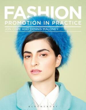 Fashion Promotion in Practice by Dennis Maloney, Jon Cope