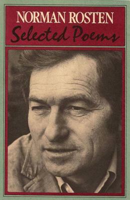 Selected Poems by Norman Rosten