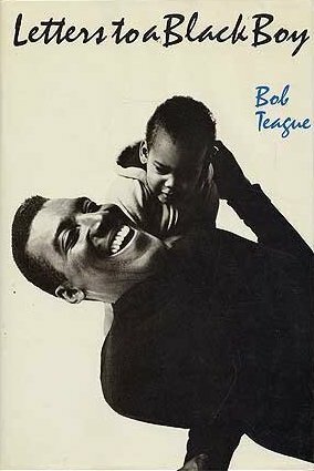 Letters to a Black Boy by Bob Teague