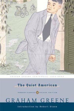 The Quiet American by Graham Greene, Robert Stone