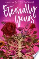 Eternally Yours by Patrice Caldwell