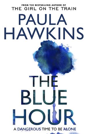 The Blue Hour by Paula Hawkins