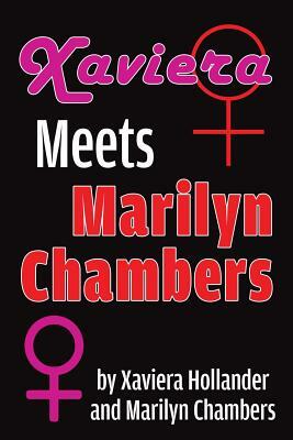 Xaviera Meets Marilyn Chambers by Marilyn Chambers, Xaviera Hollander