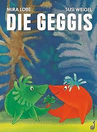 Die Geggis by Mira Lobe