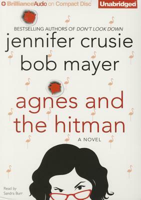 Agnes and the Hitman by Bob Mayer, Jennifer Crusie