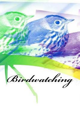 Birdwatching by Wild Pages Press Journals &. Notebooks