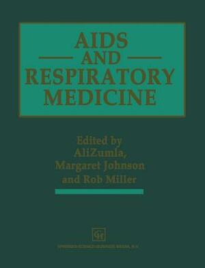 AIDS and Respiratory Medicine by Alimuddin Zumla, Robert Miller, Margaret A. Johnson