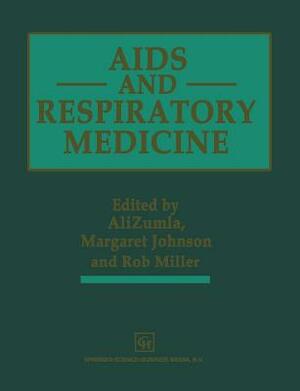 AIDS and Respiratory Medicine by Robert Miller, Alimuddin Zumla, Margaret A. Johnson