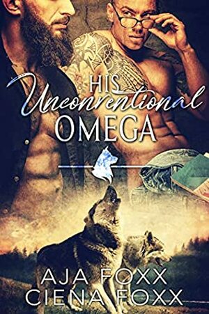 His Unconventional Omega by Ciena Foxx, Aja Foxx