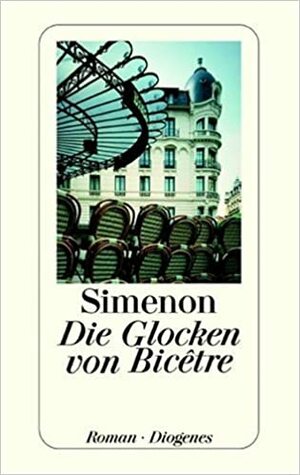 Die Glocken von Bicêtre by Georges Simenon