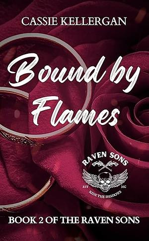 Bound by Flames: Biker/Mafia Princess MC Club Romance by Cassie Kellergan