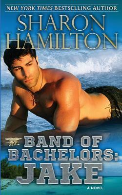 Band of Bachelors: Jake by Sharon Hamilton