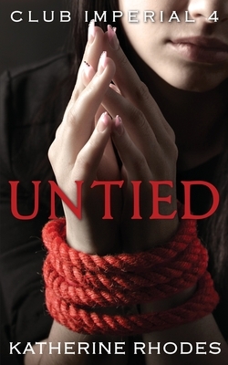 Untied by Katherine Rhodes