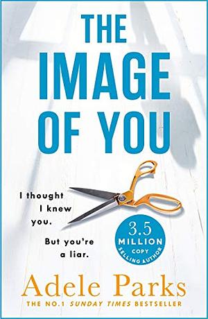 The Image of You by Adele Parks