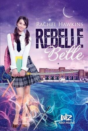 Rebelle Belle by Rachel Hawkins