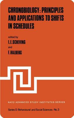 Chronobiology: Principles and Applications to Shifts in Schedules by 