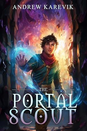 The Portal Scout by Andrew Karevik, LitRPG Freaks