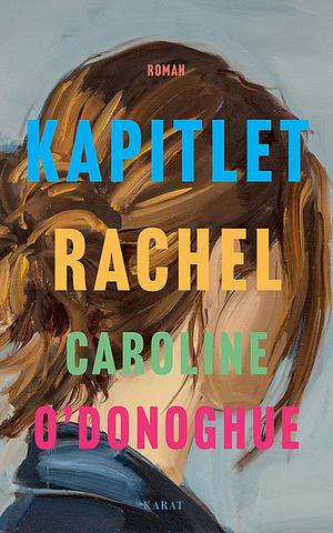 Kapitlet Rachel by Caroline O'Donoghue