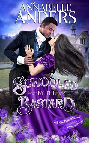 Schooled by the Bastard by Annabelle Anders