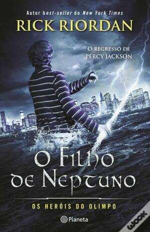 O Filho de Neptuno by Rick Riordan