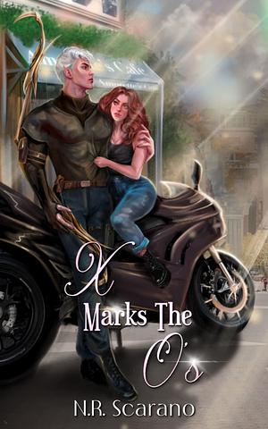 X Marks The O's: A Valentine's Day Romance Novella by N.R. Scarano, N.R. Scarano