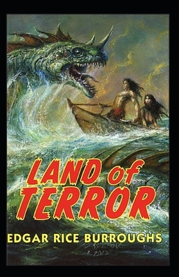 Land of Terror: Classic Original Edition(Annotated) by Edgar Rice Burroughs